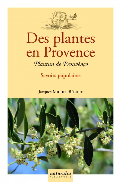 Des plantes en Provence – Savoirs populaires Des plantes en Provence – Savoirs populaires