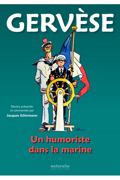 Gervèse. Un humoriste dans la marine Gervèse. Un humoriste dans la marine