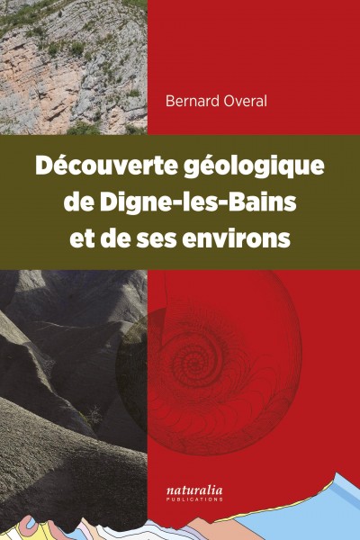 Découverte géologique de Digne-les-Bains et de ses environs Découverte géologique de Digne-les-Bains et de ses environs