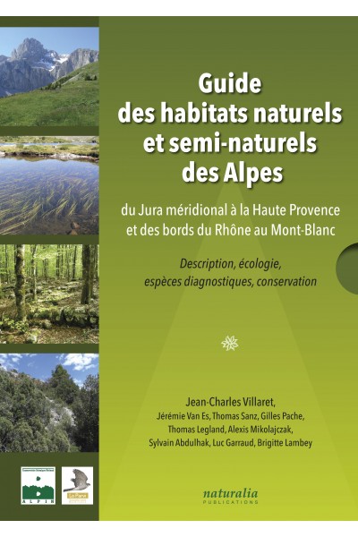 Guide des habitats naturels et semi-naturels des Alpes Guide des habitats naturels et semi-naturels des Alpes