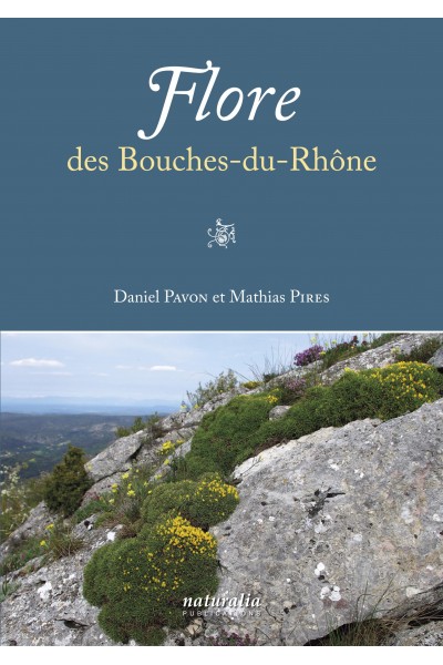 Flore des Bouches-du-Rhône Flore des Bouches-du-Rhône