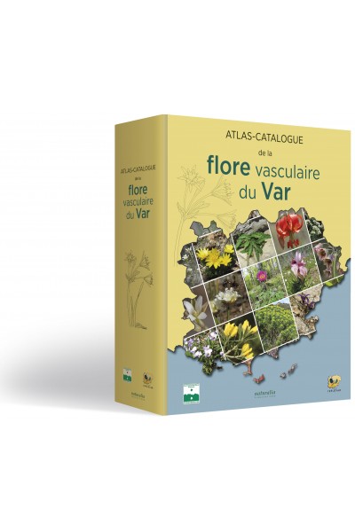 Atlas-catalogue de la flore vasculaire du Var Atlas-catalogue de la flore vasculaire du Var