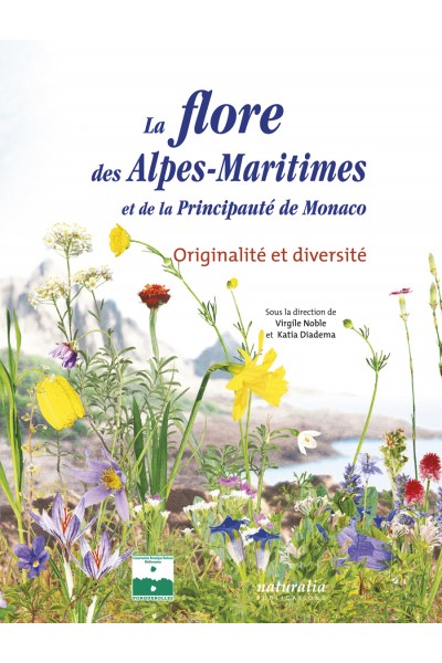 Flore des Alpes-Maritimes et de la Principauté de Monaco Flore des Alpes-Maritimes et de la Principauté de Monaco