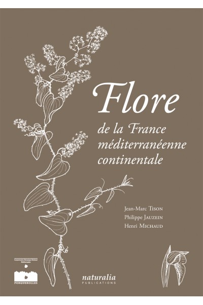 Flore de la France méditerranéenne continentale Flore de la France méditerranéenne continentale