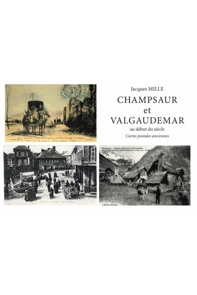 Champsaur et Valgaudemar au début du siècle. Cartes postales anciennes Champsaur et Valgaudemar au début du siècle. Cartes postales anciennes