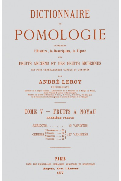 Dictionnaire de pomologie, tome V : Abricots et cerises Dictionnaire de pomologie, tome V : Abricots et cerises